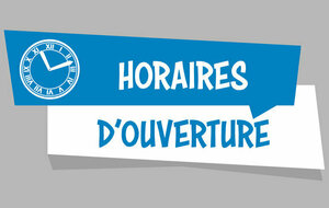HORAIRES D'OUVERTURE DU BUREAU
