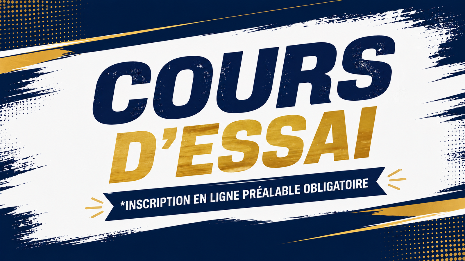 COURS D'ESSAI (réservation obligatoire)
